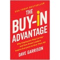 The Buy-In Advantage: Why Employees Stop Caring -- And How Great Leaders Inspire Everyone to Give Their All - Hardcover