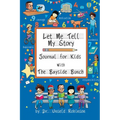 Let Me Tell My Story: Journal For Kids with The Bayside Bunch - Paperback