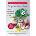 Superalimentos RX: Catorce Alimentos Que Le Cambiaran La Vida - Paperback