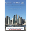 ¡Escucha y Habla Inglés!: Claves de Gramática y Pronunciación del Inglés para Hispanos - Paperback