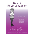 "Can I Have A Word?" Dealing with performance, behaviour or attitude in difficult situations. - Paperback
