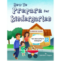 How to Prepare for Kindergarten - Hardcover