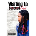 Waiting to Fail - Paperback