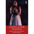 Latinx Actor Training - Paperback