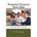 Personal Finance Your Way: Budgeting, Saving, Paying off Debt and More - Paperback