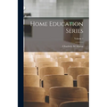 Home Education Series; Volume 1 - Paperback