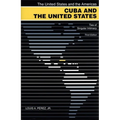 Cuba and the United States: Ties of Singular Intimacy - Paperback
