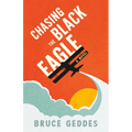 Chasing the Black Eagle - Paperback
