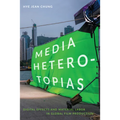 Media Heterotopias: Digital Effects and Material Labor in Global Film Production - Paperback