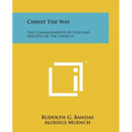 Christ the Way: The Commandments of God and Precepts of the Church - Paperback