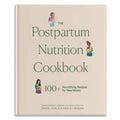 The Postpartum Nutrition Cookbook: Postpartum Gifts for Mom - Hardcover