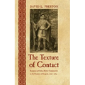 The Texture of Contact: European and Indian Settler Communities on the Frontiers of Iroquoia, 1667-1783 - Paperback