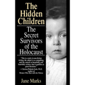 The Hidden Children: The Secret Survivors of the Holocaust - Paperback