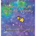 Missing You at Bedtime, Mommy: A Personalized Photo Book that Helps Children and Parents When They Are Apart - Paperback