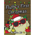 Fluffy's First Christmas - Hardcover