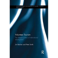 Volunteer Tourism: The lifestyle politics of international development - Paperback