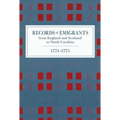 Records of Emigrants from England and Scotland to North Carolina, 1774-1775 - Paperback
