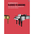 Classics to Moderns Easy Piano Songbook 40 Beginner-Friendly Keyboard Sheet Music by Handel Haydn Schumann and More Timeless Collection from the Music - Paperback