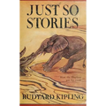 Just So Stories -Illustrated: Classic Illustrated Animal Origin Stories for Children - Hardcover