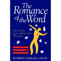 The Romance of the Word: One Man's Love Affair with Theology - Paperback