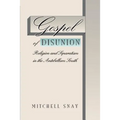 Gospel of Disunion: Religion and Separatism in the Antebellum South - Paperback