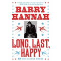 Long, Last, Happy: New and Collected Stories - Paperback