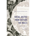 Social Justice from Outside the Walls: Catholic Women in Memphis, 1950-1970 - Hardcover