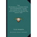 The Economical Cookery Book, For Housewives, Cooks, And Maids-Of-All-Work: With Hints To The Mistress And Servant (1858) - Paperback