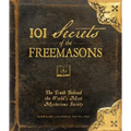 101 Secrets of the Freemasons: The Truth Behind the World's Most Mysterious Society - Hardcover