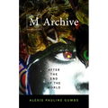 M Archive: After the End of the World - Paperback