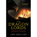 The Dragon Lords: Fool's Gold - Paperback