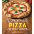 No Gluten, No Problem Pizza: 75+ Recipes for Every Craving - From Thin Crust to Deep Dish, New York to Naples - Hardcover