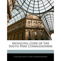 Municipal Code of the South Park Commissioners - Paperback