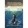 Whispering Through Water - Paperback