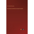 Diccionario de derecho mercantil español - Hardcover