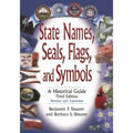 State Names, Seals, Flags, and Symbols: A Historical Guide, Revised and Expanded - Hardcover
