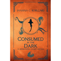 Consumed in the Dark - Paperback