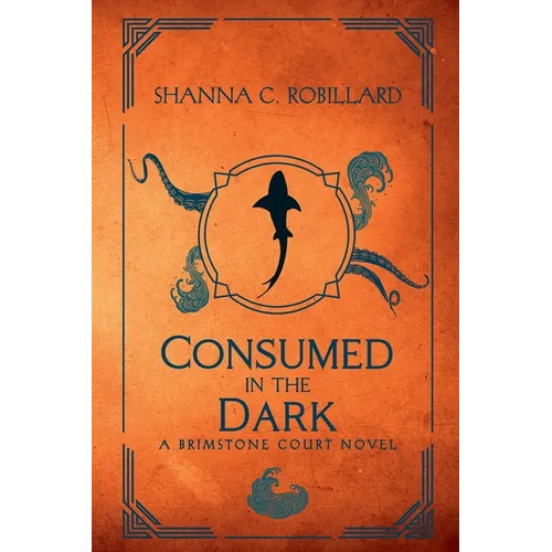 Consumed in the Dark - Paperback