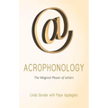 Acrophonology: The Magical Power of Letters - Paperback