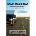 Down John's Road: Recreating John Steinbeck's 1960 American Road Trip - Paperback