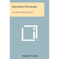 Jehovah's Witnesses: The New World Society - Paperback