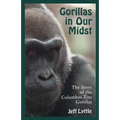Gorillas in Our Midst: The Story of the Columbus Zoo Gorillas - Paperback