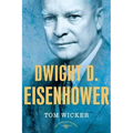 Dwight D. Eisenhower: The American Presidents Series: The 34th President, 1953-1961 - Hardcover