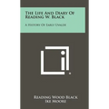 The Life and Diary of Reading W. Black: A History of Early Uvalde - Hardcover