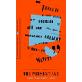 The Present Age: On the Death of Rebellion - Paperback