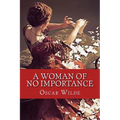 A Woman of No Importance - Paperback
