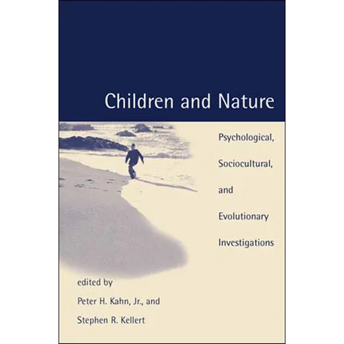 Children and Nature: Psychological, Sociocultural, and Evolutionary Investigations - Paperback