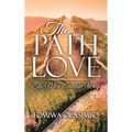 The Path of Love: The More Excellent Way - Hardcover
