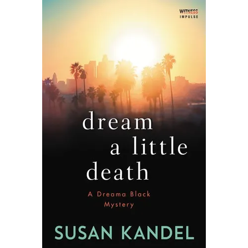 Dream a Little Death: A Dreama Black Mystery - Paperback