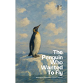 The Penguin Who Wanted To Fly: Bilingual Spanish-English Children's Stories for Beginners - Paperback